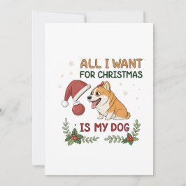 Tarjeta Festiva All I Want for Christmas Is My Dog Art