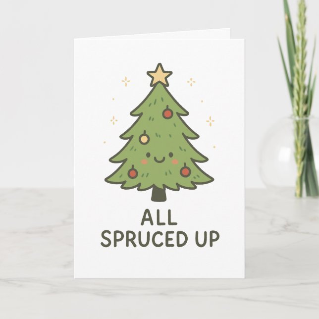 Tarjeta Festiva All Spruced Up - Funny Christmas Card (Anverso)
