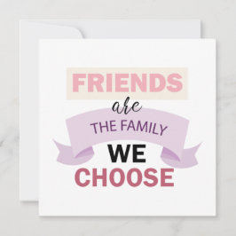 Tarjeta Festiva Amigos son la familia que elegimos como amistad