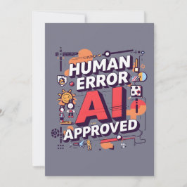 Tarjeta Festiva Arte digital audaz “Error humano, aprobado por IA”