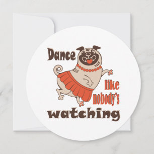 Tarjeta Festiva Baila como nadie ve a la chica Pug Dog