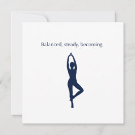 Tarjeta Festiva Balanced, Steady, Becoming Art Card