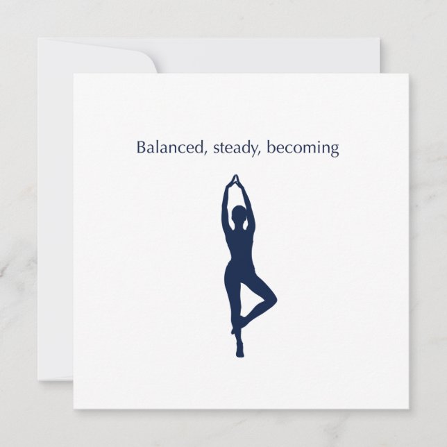 Tarjeta Festiva Balanced, Steady, Becoming Art Card (Anverso)