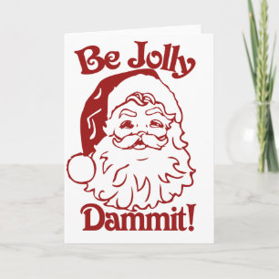 Tarjeta Festiva Be Jolly Navidades Humor