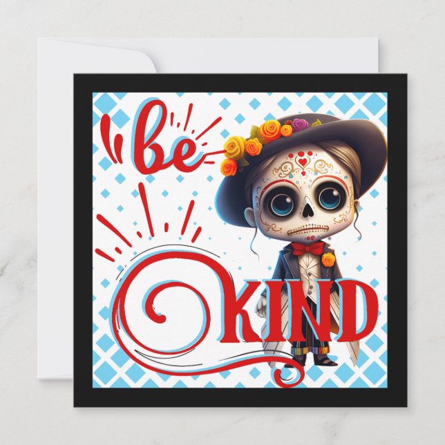 Tarjeta Festiva Be Kind Sugar Skull (Anverso)