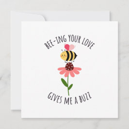 Tarjeta Festiva Bee-ing Your Love Gives Me a Buzz Flat Card