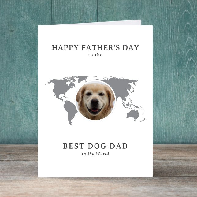 Tarjeta Festiva Best Dog Dad in the World Father's Day Photo  (Edit message inside to personalize, or edit text on front if required.  All text is editable)