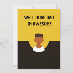 Tarjeta Festiva Bien Hecho Papá Soy Impresionante