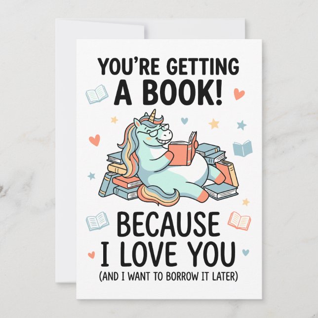 Tarjeta Festiva Books You’re Getting a Book (Because I Love You) (Anverso)