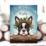 Tarjeta Festiva Boston Terrier Winter Wonderland Joyful Navidades<br><div class="desc">Esta adorable tarjeta de saludo de vacaciones incluye un lindo ilustracion de Perro Terrier de Boston con una corona festiva de flores de holly, pino y bayas, con copos de nieve cayendo suavemente sobre un fondo rústico de la Selva de Pinos de Nieve. ¡El Boston Terrier está asomando el tronco...</div>