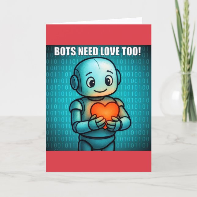 Tarjeta Festiva Bots Need Love Too - Valentine's Day (Anverso)