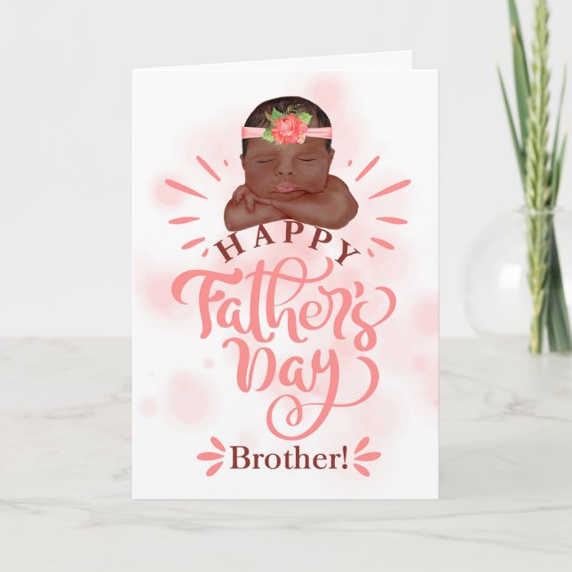 Tarjeta Festiva Brother Father's Day Brown Skinned Baby Girl (Anverso)
