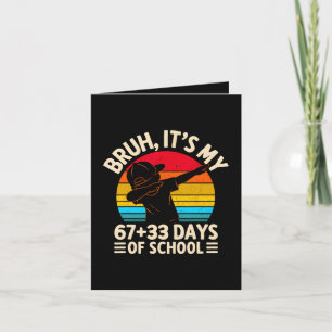 Tarjeta Festiva Bruh Es Mi Día 67 33 De Escuela Día 100