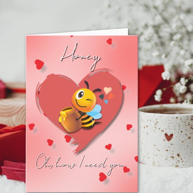 Tarjeta Festiva Cariño Oh Cómo Necesito Que Te Amas Valentine (Subido por el creador)