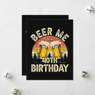 Tarjeta Festiva Cerveza Es Mi Cumpleaños 40