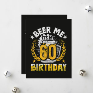 Tarjeta Festiva Cerveza para mí, es mi cumpleaños 60 divertido