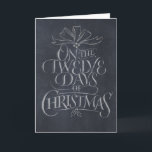 Tarjeta Festiva Chalkboard 12 días de Navidades Chalk Trendy<br><div class="desc">La moderna y divertida tarjeta de felicitación es un pizarrón. Este arte es el grabado a mano creado por el personalizado. Hará que la gente salga a cantar... "Cinco anillos de oro... ". Colóquelo dentro de un pequeño marco de madera y le gustaría una pizarra, perfecta para la decoración. Nota:...</div>