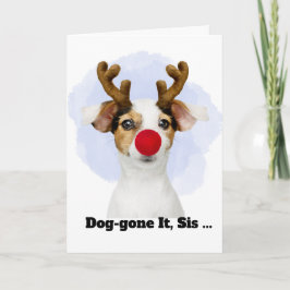 Tarjeta Festiva Christmas Dog with Antlers for Sister Funny
