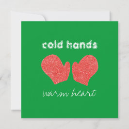 Tarjeta Festiva "Cold Hands, Warm Heart" Square Christmas Card