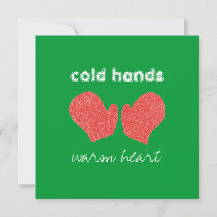 Tarjeta Festiva "Cold Hands, Warm Heart" Square Christmas Card