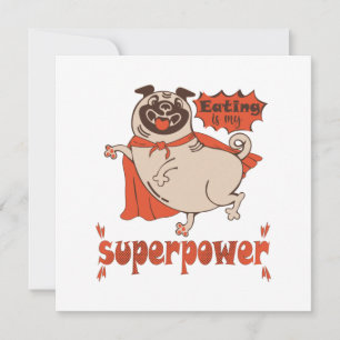Tarjeta Festiva Comer es mi superpoder capa roja pug estilo cómic 