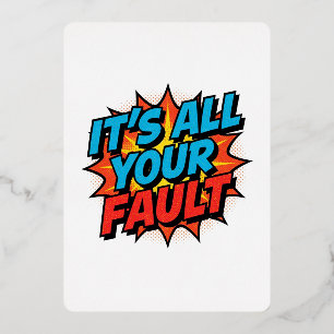 Tarjeta Festiva Con Relieve Metalizado Es Culpa Tuya - Sticker