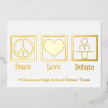Tarjeta Festiva Con Relieve Metalizado Peace Love Debate Team Personalizado School Gold<br><div class="desc">Una tarjeta de Navidades de un equipo de debate genial para todos tus amigos del discurso y el debate. Debate de amor por la paz para las personas que pasan su tiempo debatiendo temas políticos y acontecimientos actuales.</div>