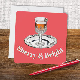 Tarjeta Festiva Copo para beber Sherry & Bright Humorístico Navida