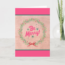 Tarjeta Festiva Corona de bienvenida rosa "Be Merry" de estilo mod