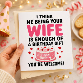 Tarjeta Festiva creo que ser tu esposa es suficiente regalo de cum