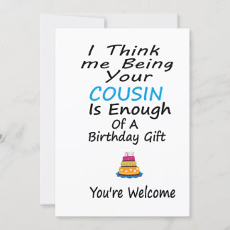 Tarjeta Festiva Creo Que Ser Tu Primo Es Suficiente Un Cumpleaños