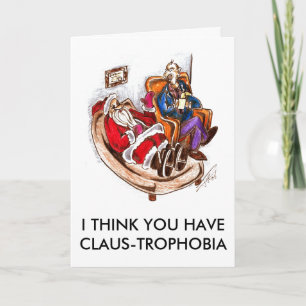 TARJETA FESTIVA CREO QUE TIENES CLAUS-TROFOBIA