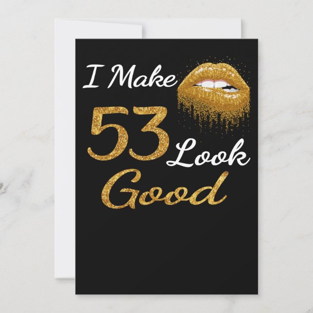 Tarjeta Festiva Cumpleaños divertidos | Hago que 53 parezca bueno (Anverso)