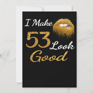 Tarjeta Festiva Cumpleaños divertidos Hago que 53 parezca bueno