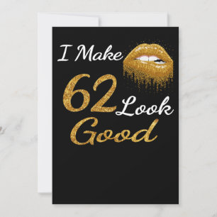 Tarjeta Festiva Cumpleaños divertidos Hago que 62 parezca bueno