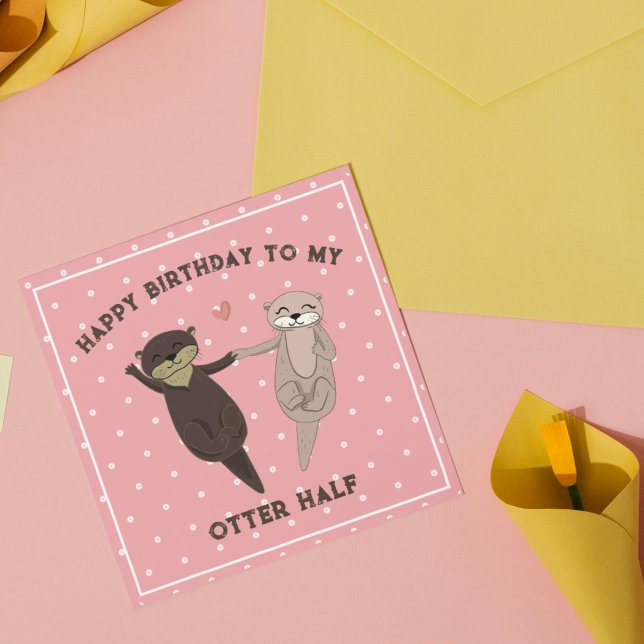 Tarjeta Festiva Cumpleaños Gracioso, Feliz Cumpleaños Para Mi Medi (Funny Otter Half Birthday Card for Couples)
