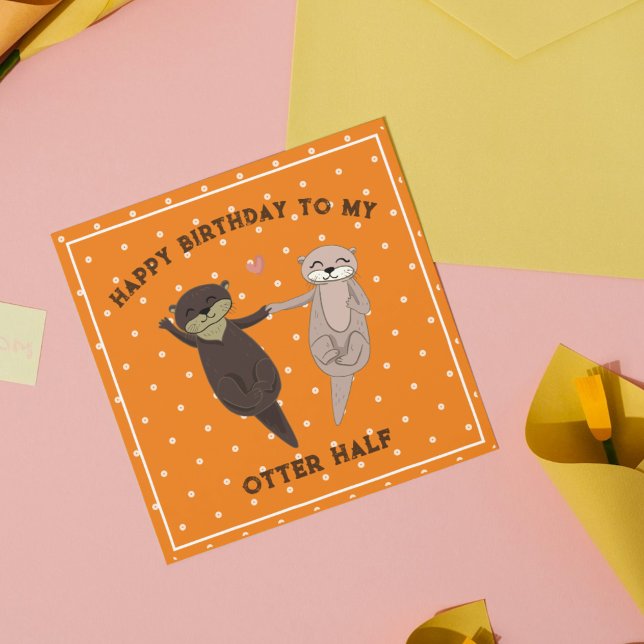 Tarjeta Festiva Cumpleaños Gracioso, Feliz Cumpleaños Para Mi Medi (Funny Otter Half Birthday Card for Couples)