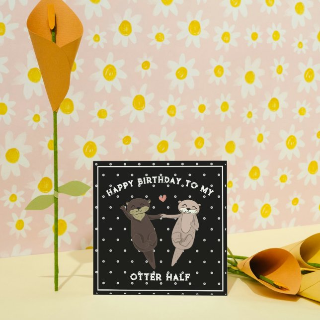 Tarjeta Festiva Cumpleaños Gracioso, Feliz Cumpleaños Para Mi Medi (Funny Otter Half Birthday Card for Couples)