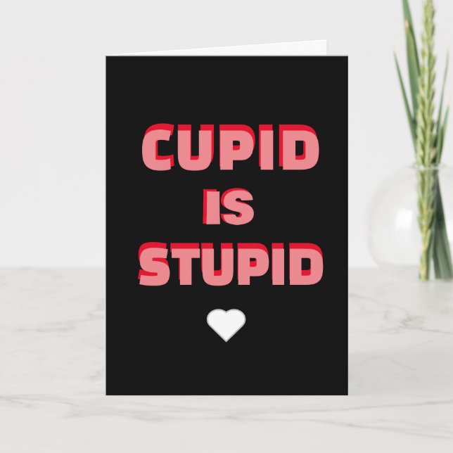 Tarjeta Festiva Cupid Es Una Estúpida Frase Día de San Valentín Gr (Anverso)