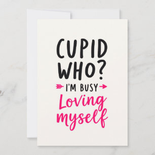 Tarjeta Festiva ¿Cupido Quién? Estoy Ocupado Amándome a Mí Mismo