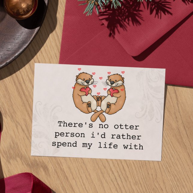 Tarjeta Festiva Cute Otter Love Card para el marido/la mujer/signi (Anniversary card for husband / for wife / there's no otter person i'd rather spend my life with)
