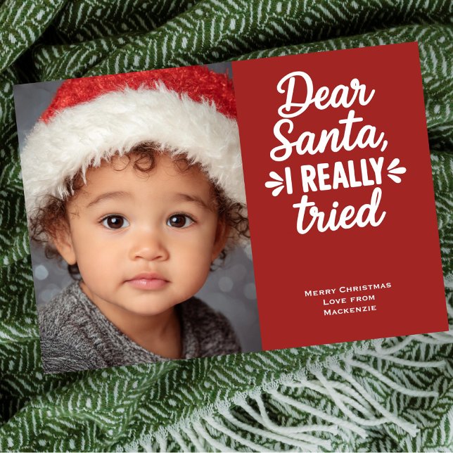 Tarjeta Festiva Dear Santa I Really Tried Christmas (Dear Santa I Really Tried Christmas Holiday Cards by Ricaso. Add own photograph & text message)