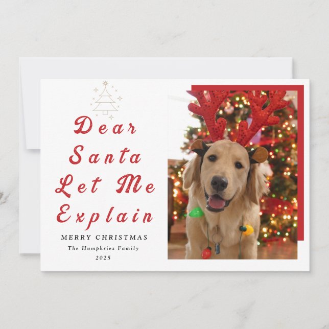 Tarjeta Festiva Dear Santa, Let Me Explain – Funny Pet Christmas  (Anverso)