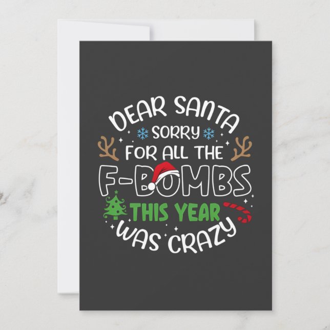 Tarjeta Festiva Dear Santa Sorry for All the Funny Christmas Santa (Anverso)