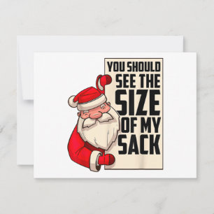 Tarjeta Festiva Deberías ver el tamaño de mi saco divertido Santa 