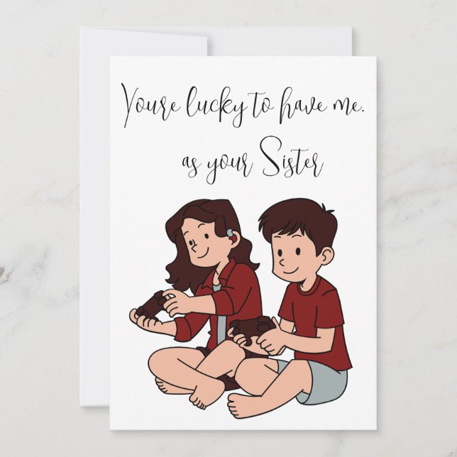 Tarjeta Festiva Día de los hermanos "tienes suerte de tenerme" - P (Anverso)