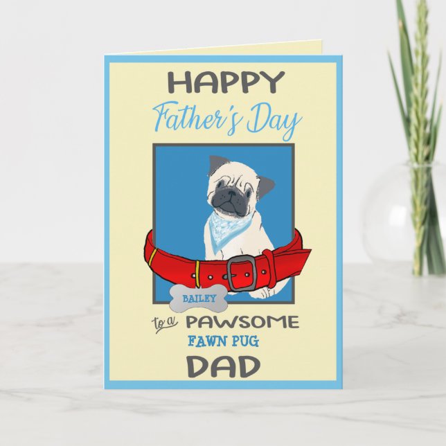 Tarjeta Festiva Día del padre personalizado de tu perro de pug al  (Anverso)