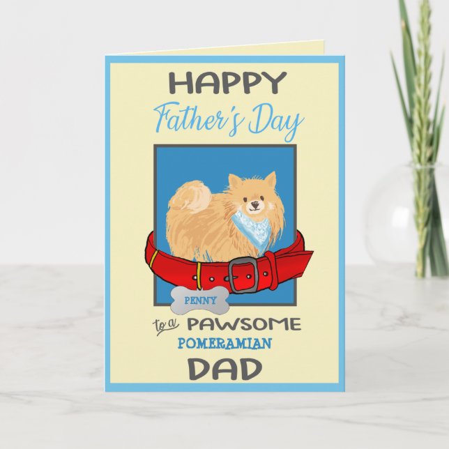 Tarjeta Festiva Día del padre personalizado de tu perro pomerania (Anverso)