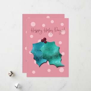 Tarjeta Festiva ¡Días felices de Holly rosas y aqua!