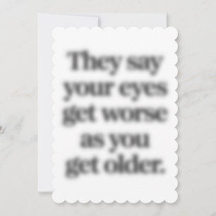 Tarjeta Festiva Dicen Que Tus Ojos Empeoran A Medida Que Envejeces